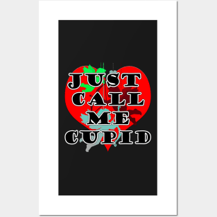 Just Call Me Cupid Posters and Art